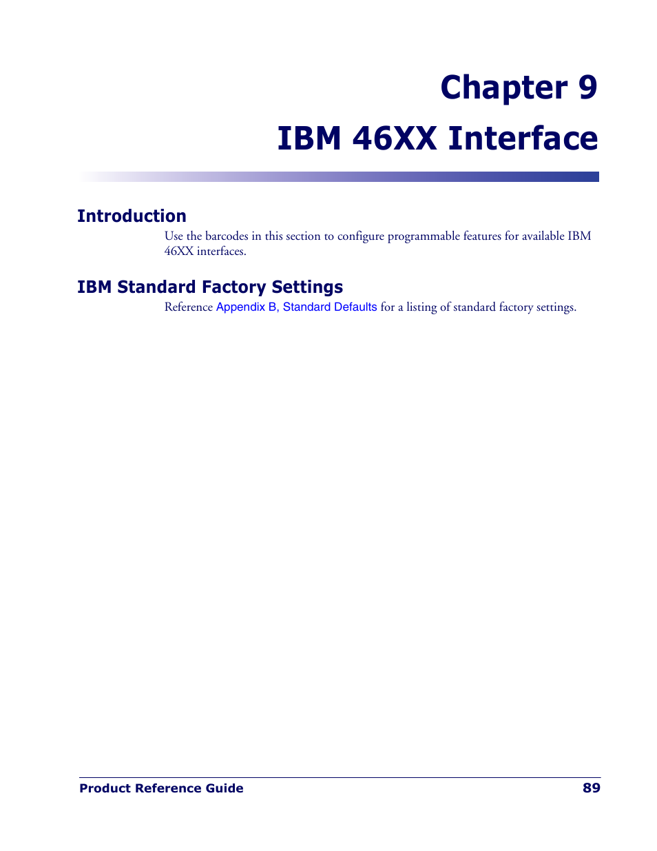 Ibm 46xx interface, Introduction, Ibm standard factory settings | Chapter 9. ibm 46xx interface, Introduction ibm standard factory settings, Chapter 9, ibm 46xx interface, Is a re, Starting on, Chapter 9, ibm 46xx, Interface | Rice Lake Datalogic PowerScan PD7100 Series Laser Scanner User Manual | Page 97 / 324