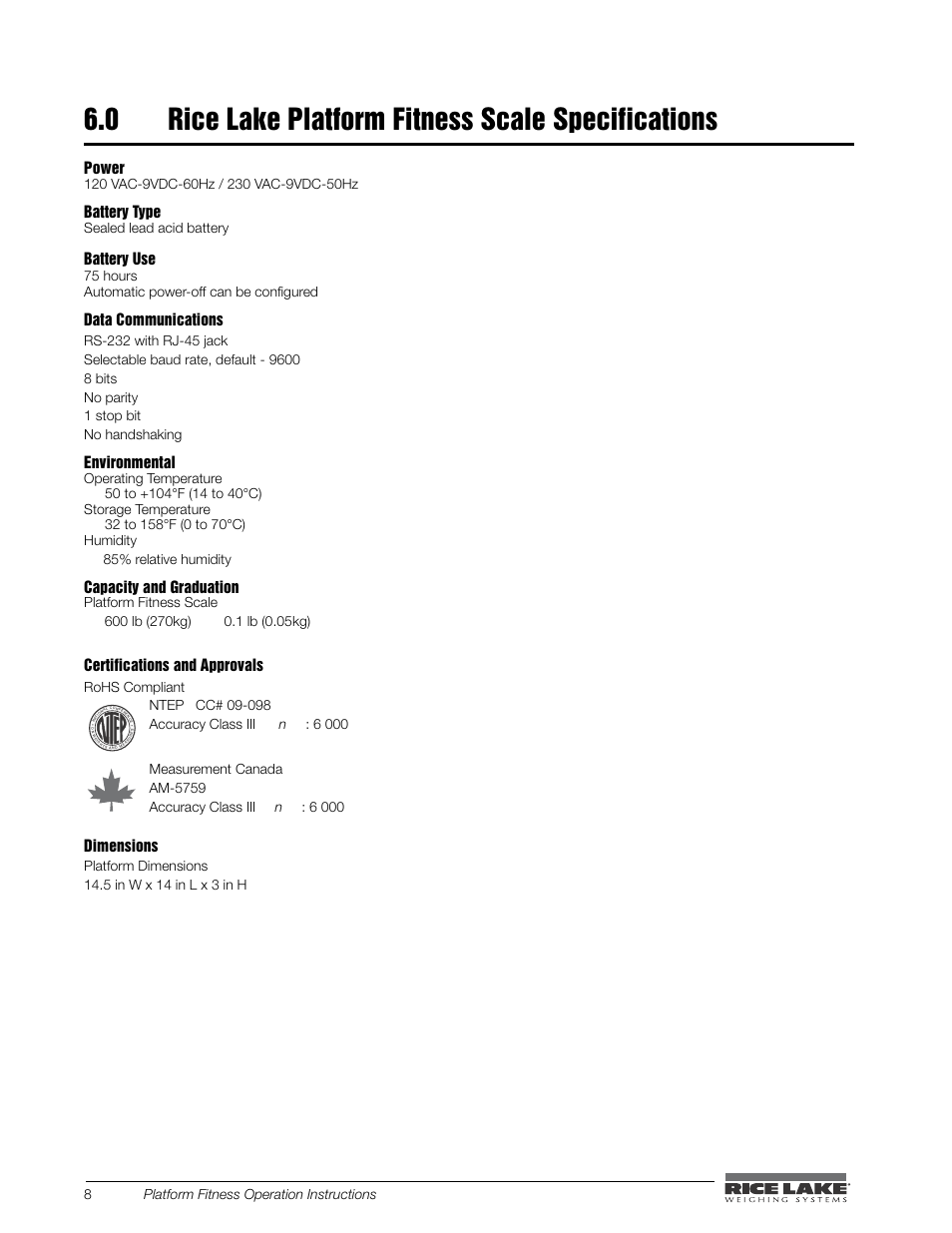 0 rice lake platform fitness scale specifications, Power, Battery type | Battery use, Data communications, Environmental, Capacity and graduation, Certifications and approvals, Dimensions, 8platform fitness operation instructions | Rice Lake Legal For Trade Platform/Fitness Scale - Rice Lake Dietary Fitness Scale Operating Instructions User Manual | Page 12 / 16