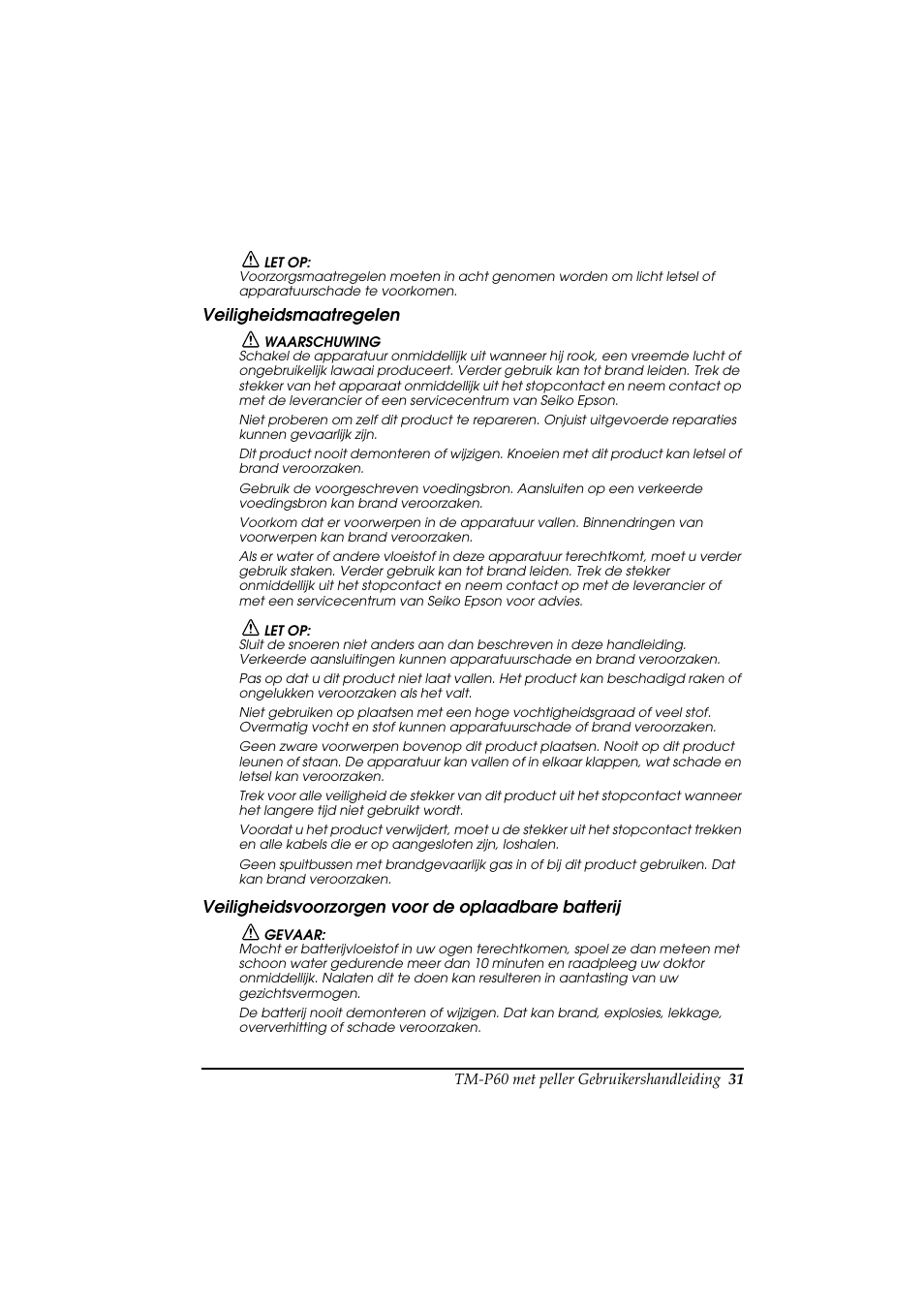 Veiligheidsmaatregelen, Veiligheidsvoorzorgen voor de oplaadbare batterij | Rice Lake Epson Mobilink TM-P60 User Manual | Page 37 / 104