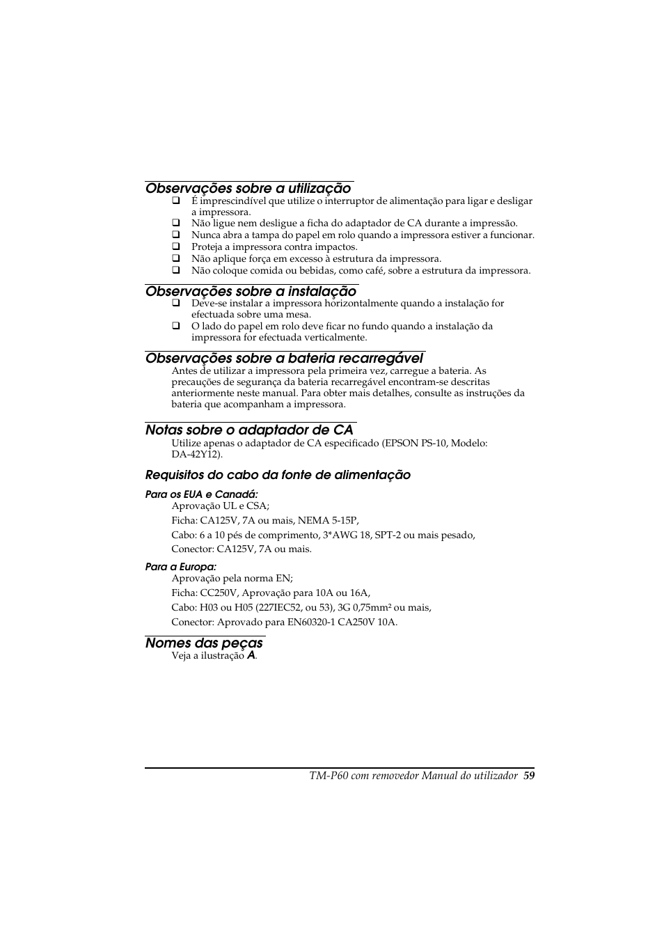 Observações sobre a utilização, Observações sobre a instalação, Observações sobre a bateria recarregável | Notas sobre o adaptador de ca, Nomes das peças | Rice Lake Epson Mobilink TM-P60 User Manual | Page 65 / 104