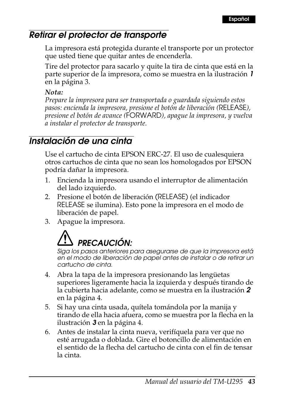 Retirar el protector de transporte, Instalación de una cinta, Precaución | Rice Lake EPSON TM-U295 User Manual | Page 45 / 72