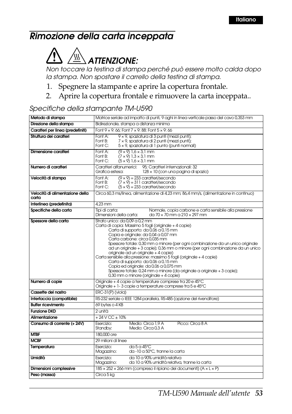 Rimozione della carta inceppata, Attenzione, Specifiche della stampante tm-u590 | Italiano | Rice Lake EPSON TM-U590 User Manual | Page 53 / 56