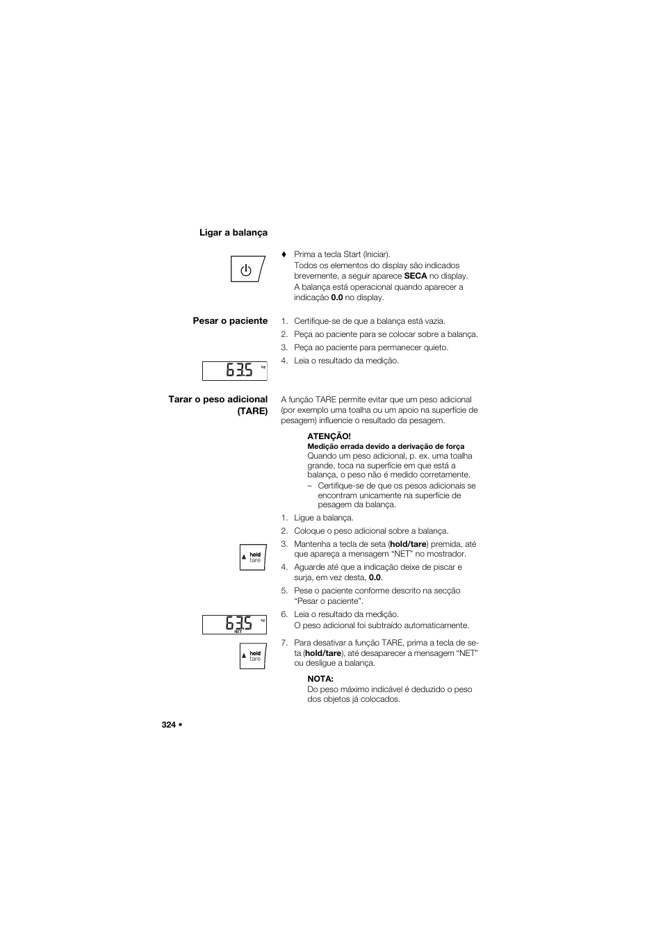 Ligar a balança, Pesar o paciente, Tarar o peso adicional (tare) | Seca 645 band_1 User Manual | Page 324 / 417