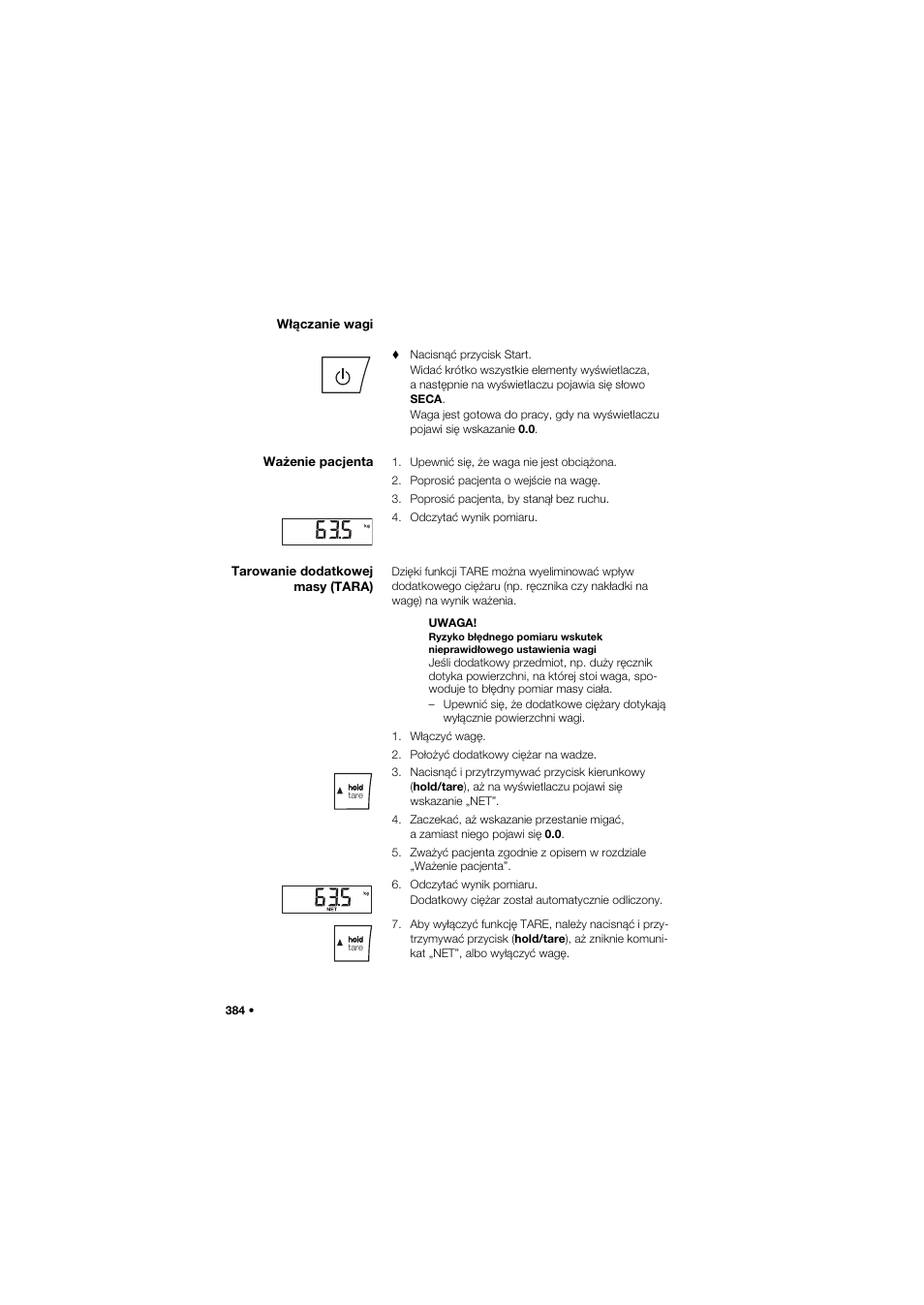 Włączanie wagi, Ważenie pacjenta, Tarowanie dodatkowej masy (tara) | Seca 645 band_1 User Manual | Page 384 / 417