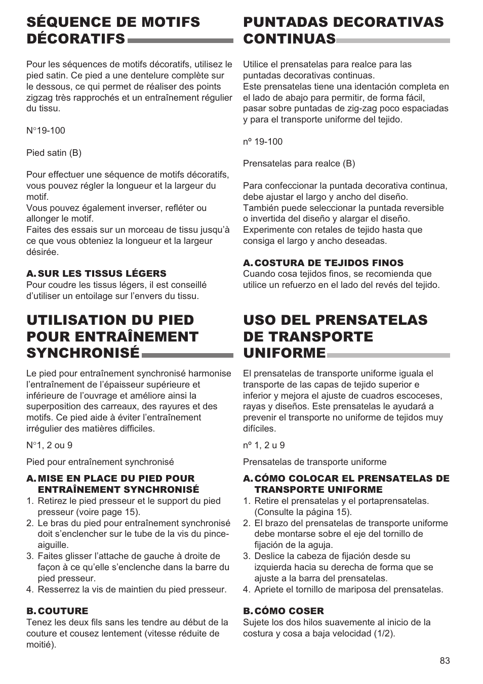 Séquence de motifs décoratifs, Utilisation du pied pour entraînement synchronisé, Puntadas decorativas continuas | Uso del prensatelas de transporte uniforme | SINGER 9960 QUANTUM STYLIST User Manual | Page 83 / 108