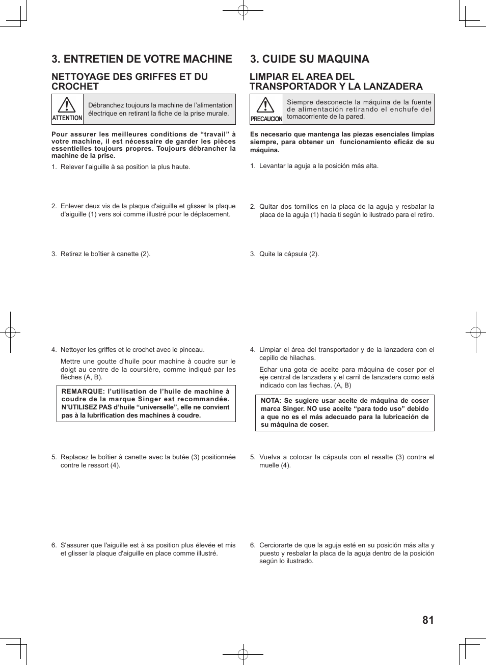 Entretien de votre machine, Cuide su maquina, Nettoyage des griffes et du crochet | Limpiar el area del transportador y la lanzadera | SINGER 8780 CURVY User Manual | Page 81 / 95