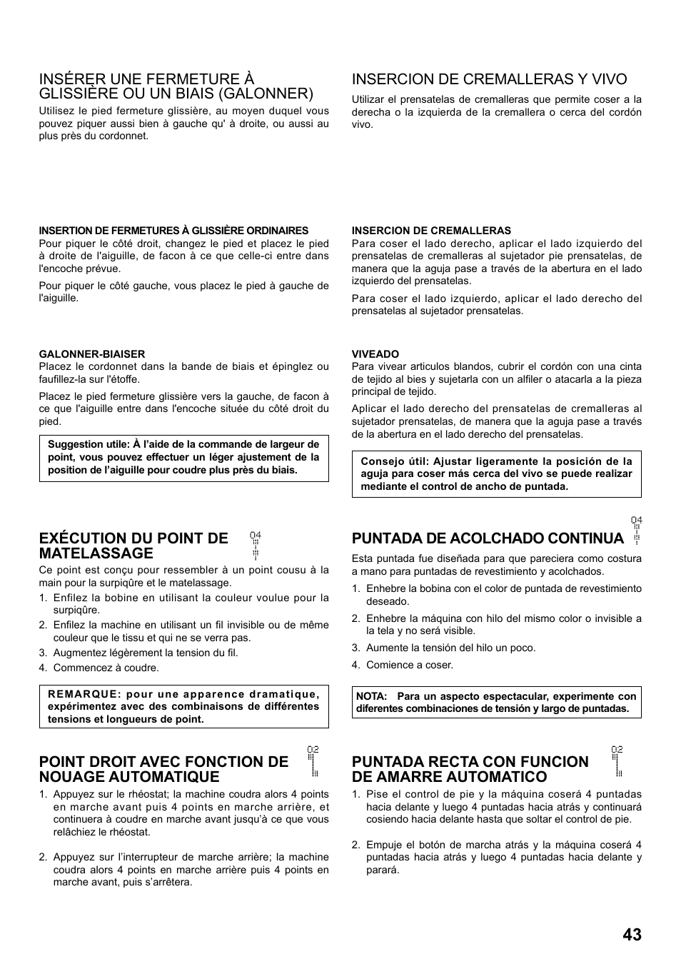 Insercion de cremalleras y vivo, Exécution du point de matelassage, Puntada de acolchado continua | Point droit avec fonction de nouage automatique, Puntada recta con funcion de amarre automatico | SINGER 8770 CURVY User Manual | Page 43 / 95