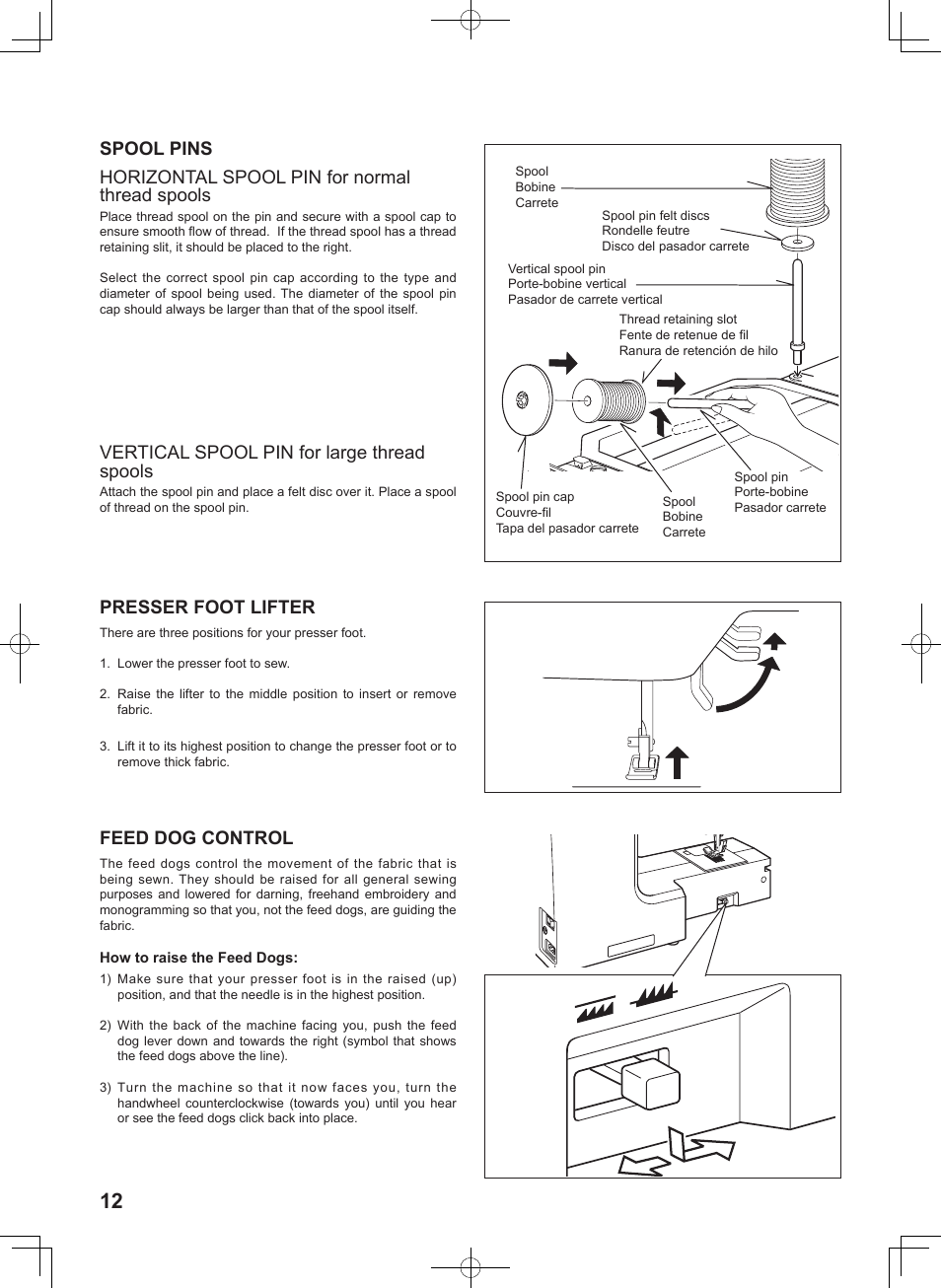 Presser foot lifter, Vertical spool pin for large thread spools, Feed dog control | SINGER 7467S CONFIDENCE STYLIST User Manual | Page 14 / 88