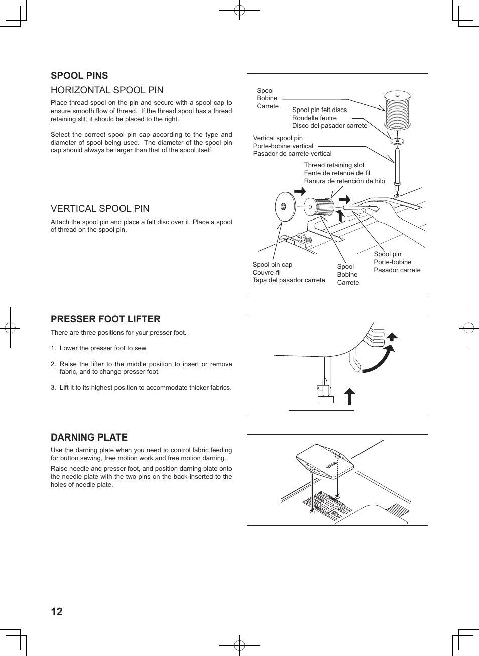 Spool pins horizontal spool pin, Presser foot lifter, Vertical spool pin | Darning plate | SINGER 7256 FASHION MATE Instruction Manual User Manual | Page 12 / 74