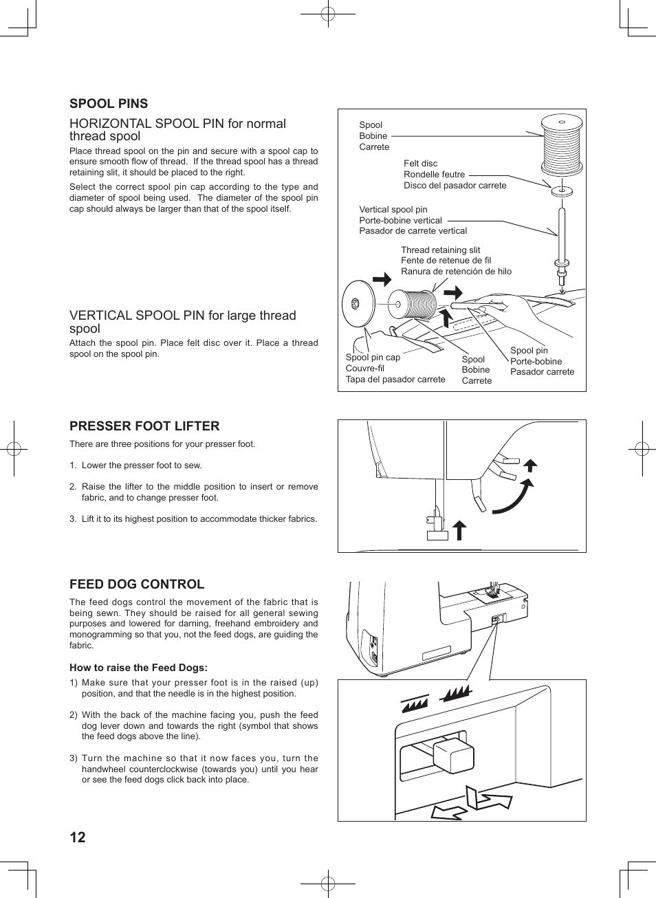 Presser foot lifter, Vertical spool pin for large thread spool, Feed dog control | SINGER 5625 STYLIST II User Manual | Page 14 / 96