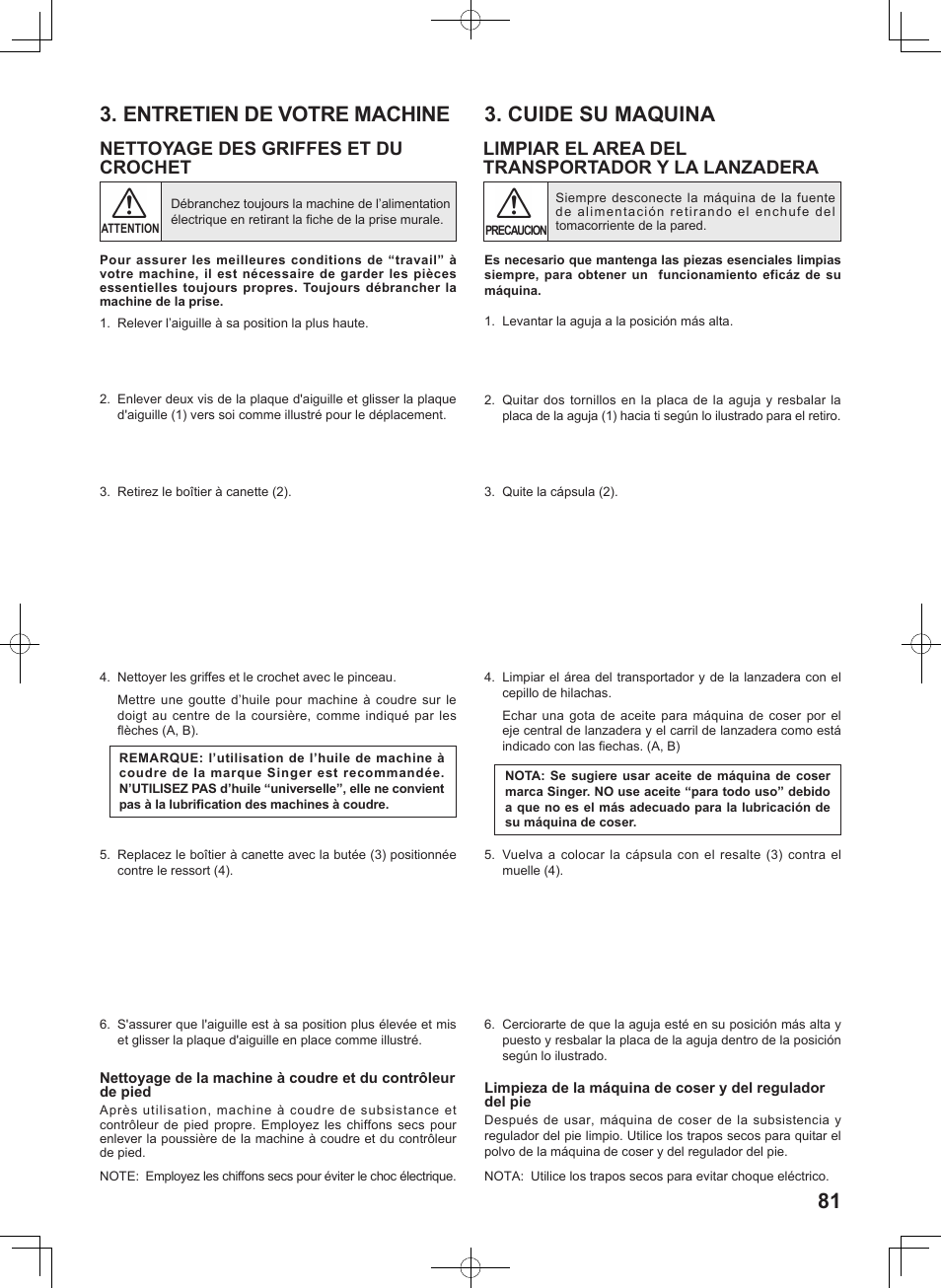 Entretien de votre machine, Cuide su maquina, Nettoyage des griffes et du crochet | Limpiar el area del transportador y la lanzadera | SINGER 5625 STYLIST II User Manual | Page 83 / 96