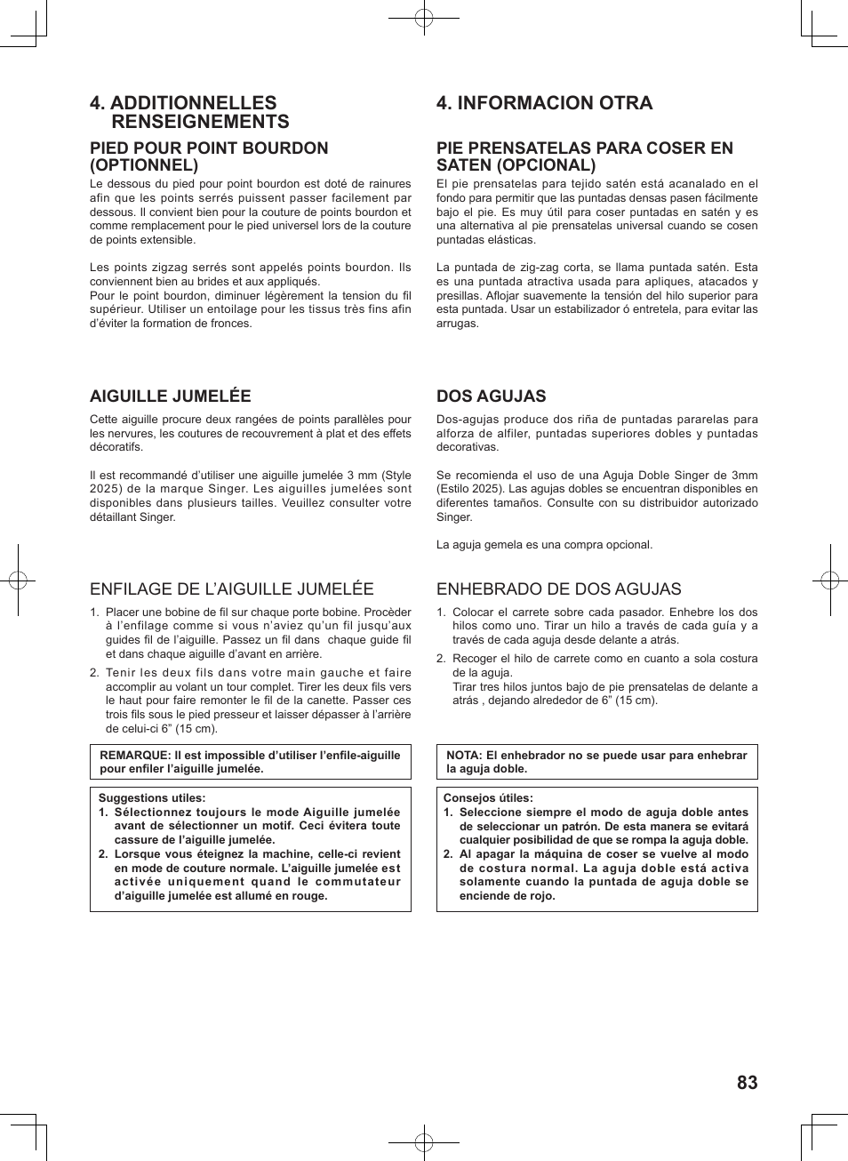 Additionnelles renseignements 4. informacion otra, Pied pour point bourdon (optionnel), Pie prensatelas para coser en saten (opcional) | Aiguille jumelée, Enfilage de l’aiguille jumelée, Dos agujas, Enhebrado de dos agujas | SINGER 5625 STYLIST II User Manual | Page 85 / 96