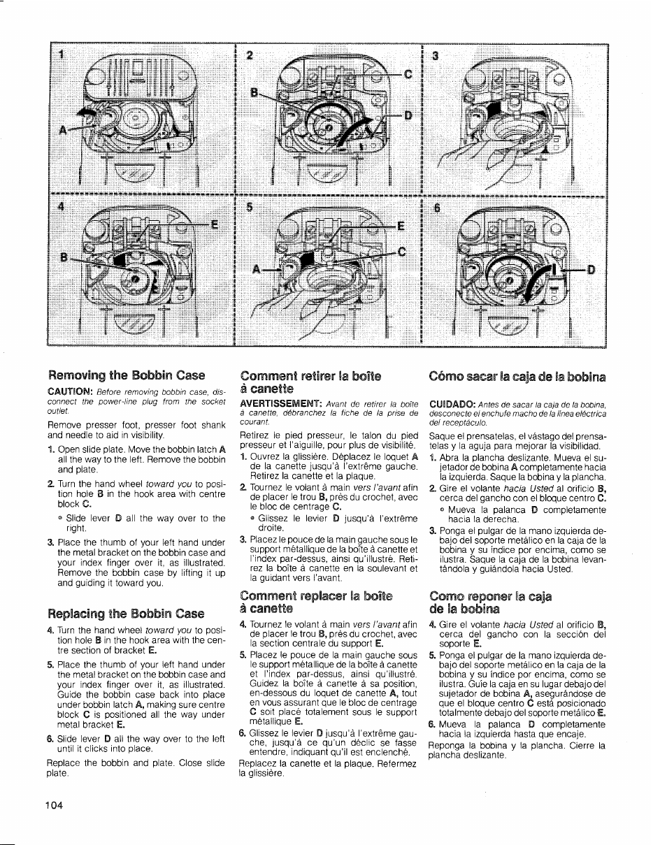 Replacing the bobbin case, Comment retirer la boîte à canette, Comment repiacer la boîte à canette | Como reponer la caja de la bobina, Removing the bobbin case, Cómo sacar la caja de la bobina | SINGER 2010 Touch Tronic Instruction Manual User Manual | Page 105 / 113