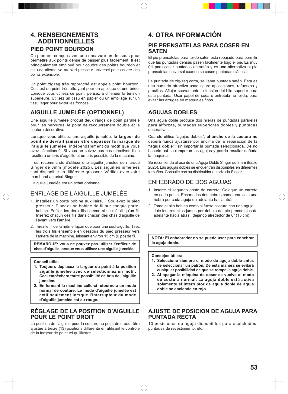 Renseignements additionnelles 4. otra información, Pied point bourdon, Pie prensatelas para coser en saten | Aiguille jumelée (optionnel), Enfilage de l’aiguille jumelée, Agujas dobles, Enhebrado de dos agujas, Ajuste de posicion de aguja para puntada recta | SINGER 1 ONE Instruction Manual User Manual | Page 55 / 60