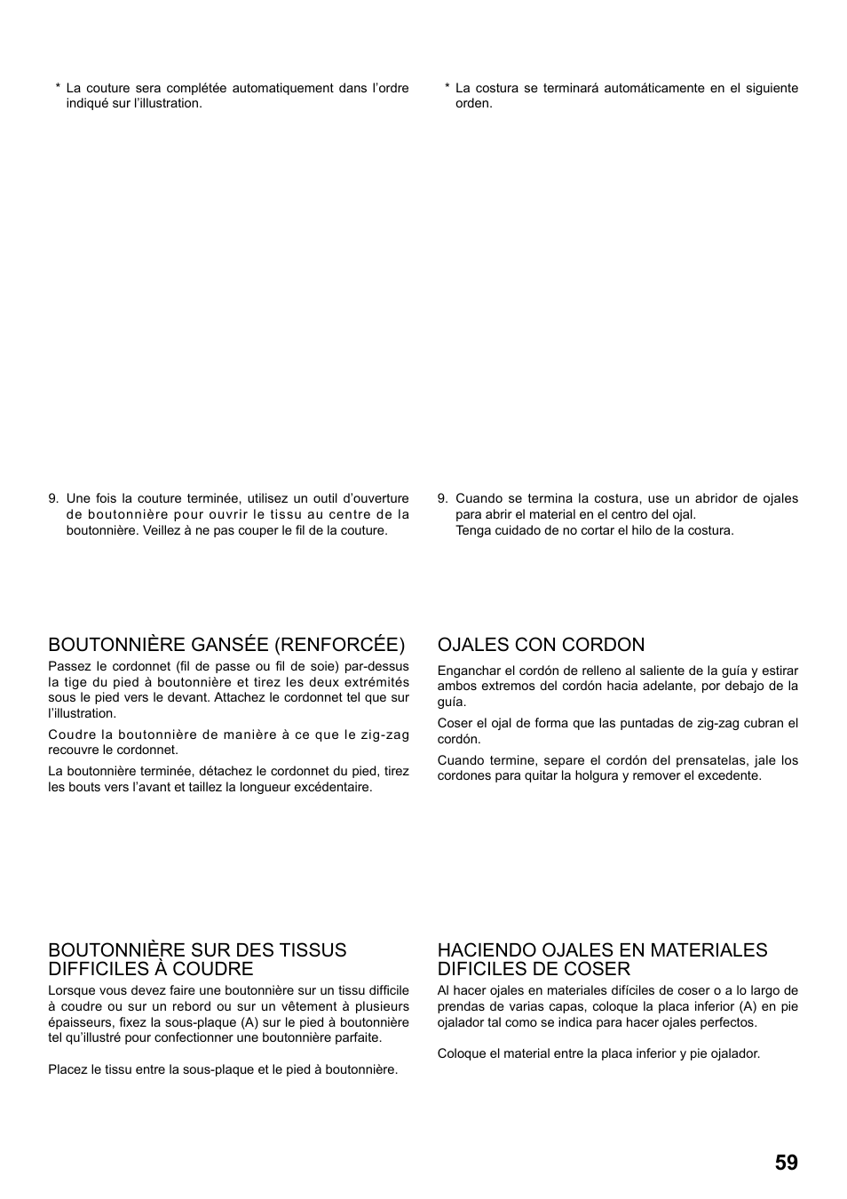Boutonnière gansée (renforcée), Ojales con cordon, Boutonnière sur des tissus difficiles à coudre | Haciendo ojales en materiales dificiles de coser | SINGER 1 ONE Plus Instruction Manual User Manual | Page 61 / 72