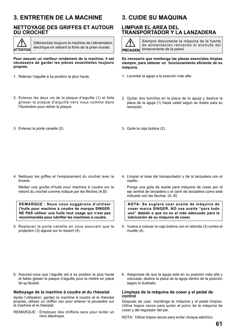 Entretien de la machine, Cuide su maquina, Nettoyage des griffes et autour du crochet | Limpiar el area del transportador y la lanzadera | SINGER 1 ONE Plus Instruction Manual User Manual | Page 63 / 72