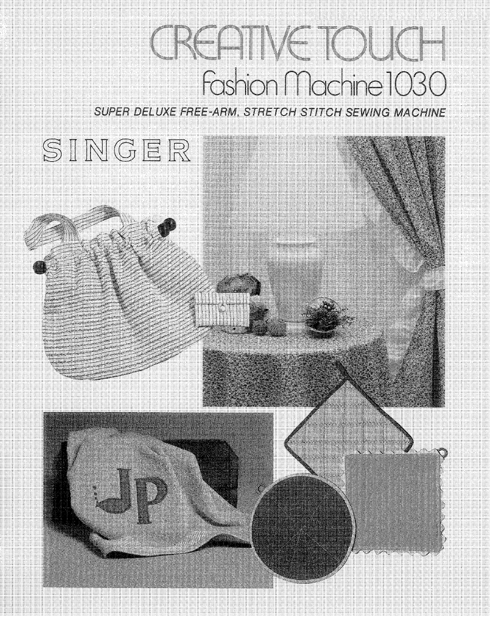 SINGER 1030 Creative Touch User Manual | 77 pages