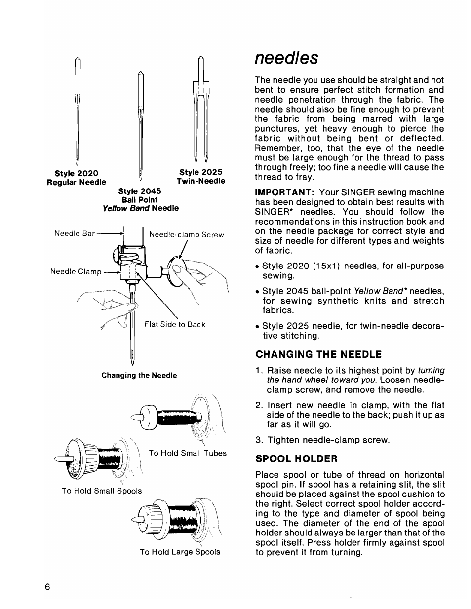 Changing the needle, Spool holder, Threading the needle | Needles | SINGER 1036 Creative Touch User Manual | Page 11 / 66