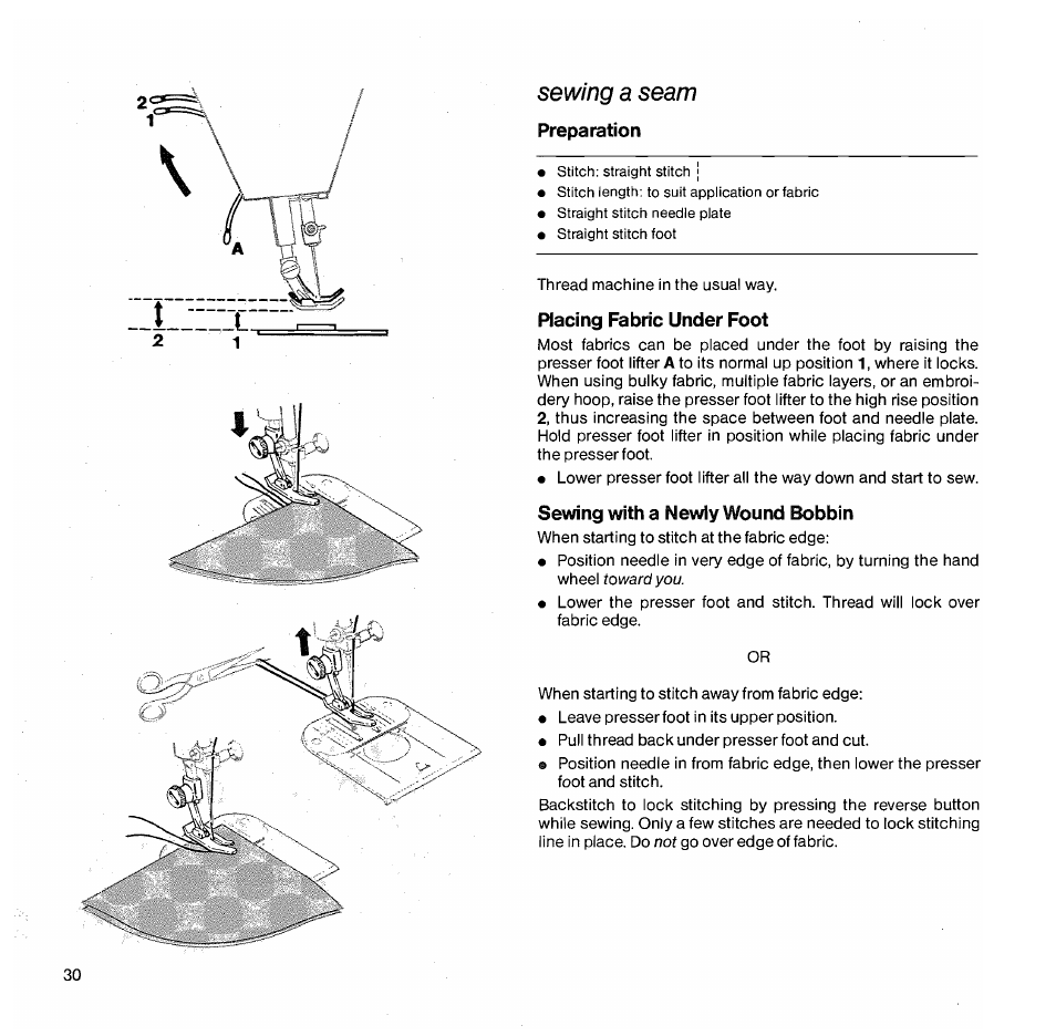 Sewing a seam, Preparation, Placing fabric under foot | Sewing with a newly wound bobbin | SINGER 1050 User Manual | Page 31 / 85