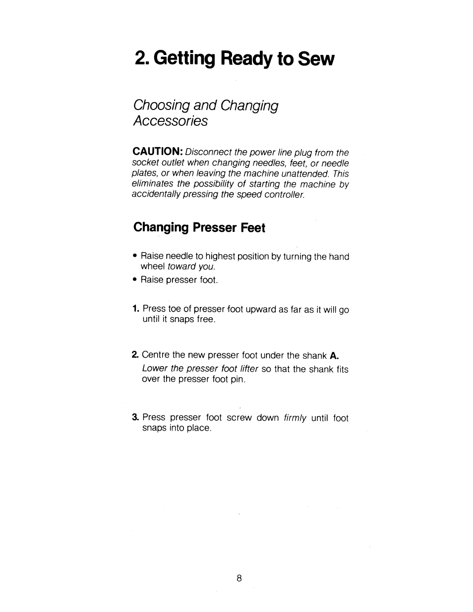 Getting ready to sew, Choosing and changing accessories, Changing presser feet | SINGER 1263 User Manual | Page 9 / 73