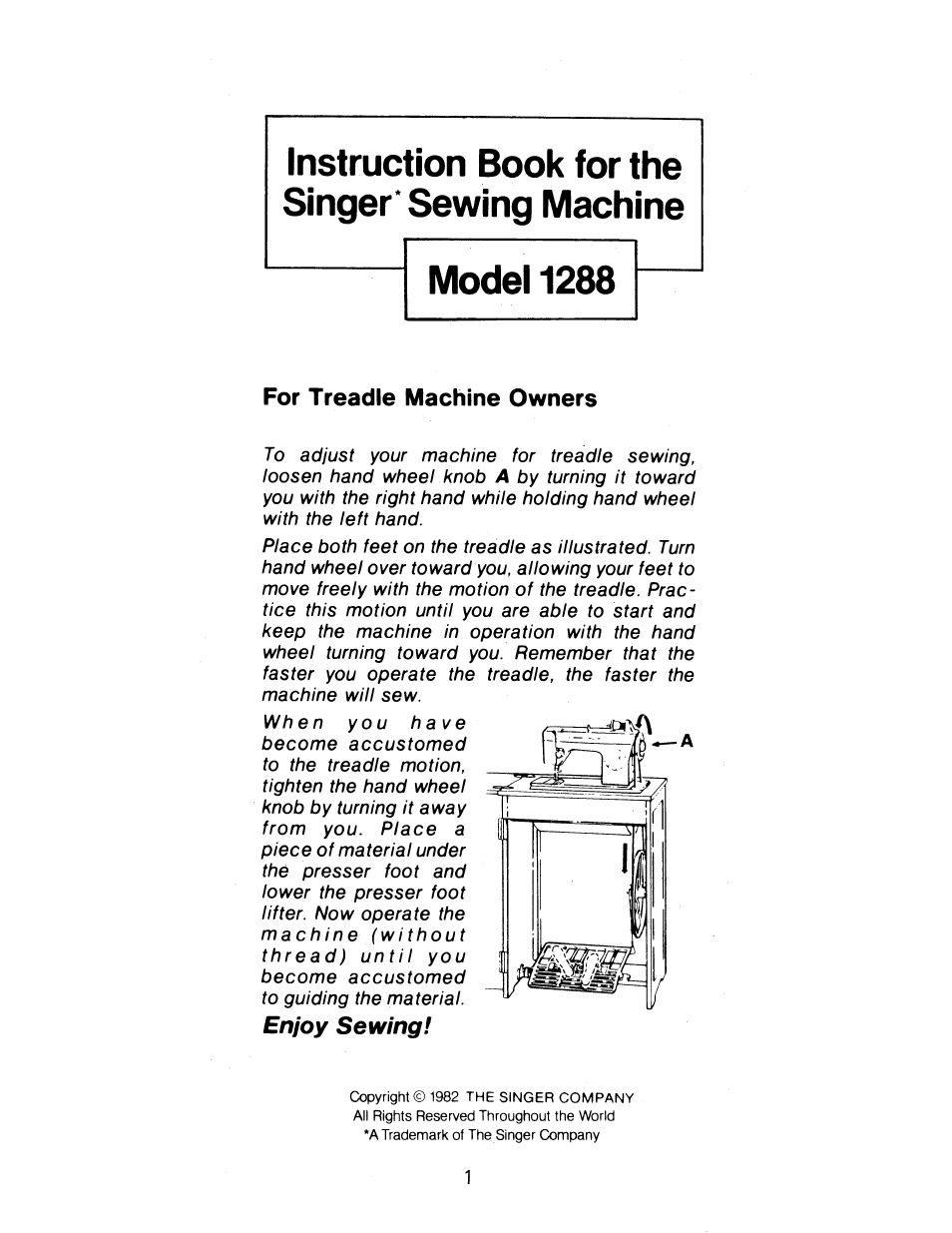 Instruction book for the singer* sewing machine, For treadle machine owners, Enjoy sewing | SINGER 1288 User Manual | Page 2 / 89