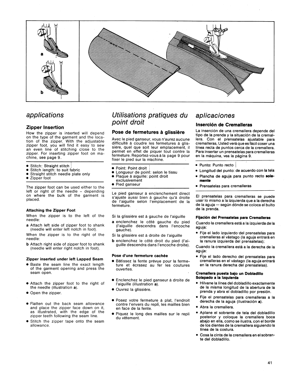 Applications, Zipper insertion, Attaching the zipper foot | Zipper inserted under left lapped seam, Utilisations pratiques du point droit, Pose de fermetures à glissière, Pose d’une fermeture cachée, Aplicaciones, Inserción de cremalleras | SINGER 1411 User Manual | Page 43 / 82