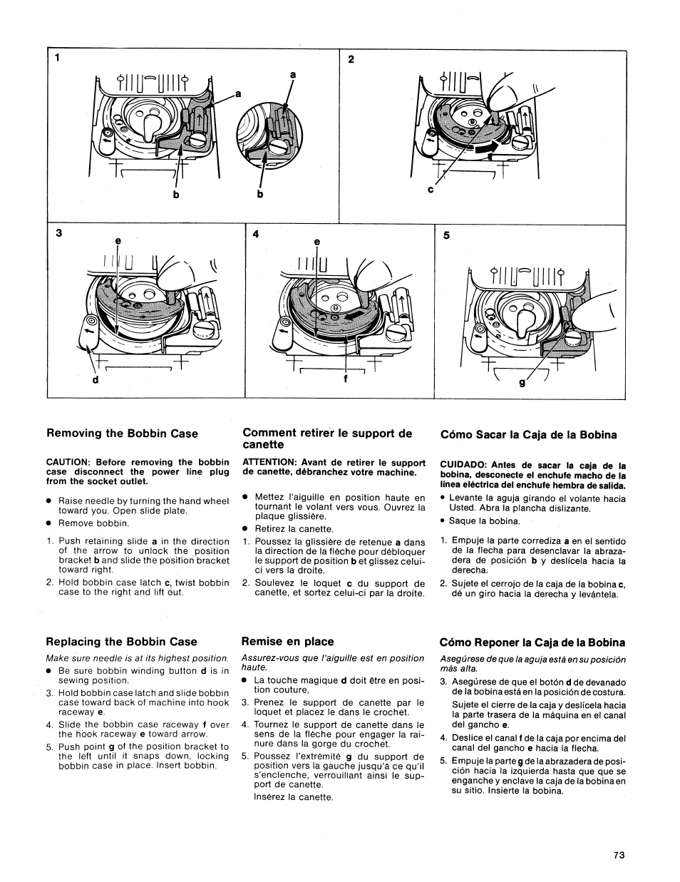 Removing the bobbin case, Comment retirer le support de canette, Attention: avant de retirer le support | De canette, débranchez votre machine, Cómo sacar la caja de la bobina, Replacing the bobbin case, Remise en place, Cómo reponer la caja de la bobina, Pour retirer et'remettre le support, De canette | SINGER 1411 User Manual | Page 75 / 82