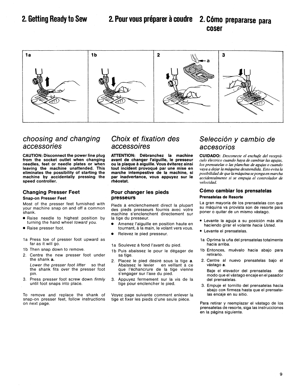 Choosing and changing accessories, Changing presser feet, Choix et fixation des accessoires | Attention: débranchez la machine, Pour changer les pieds presseurs, Selección y cambio de accesorios, Cómo cambiar los prénsatelas | SINGER 1425 User Manual | Page 10 / 90