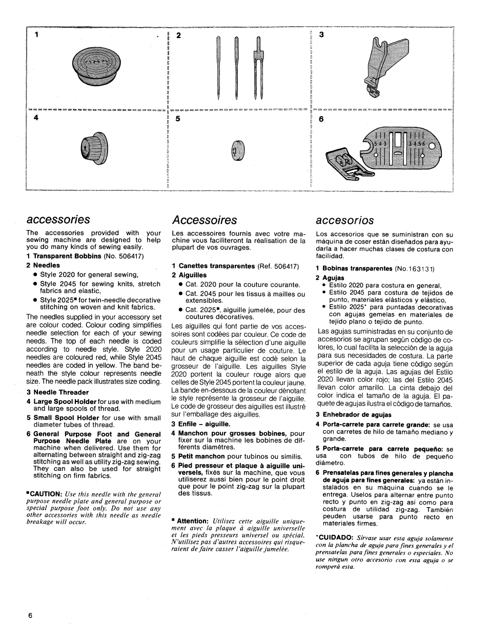 Accessories, 2 needles, 3 needle threader | Accessoires, 2 aiguillés, 3 enfile - aiguille, Accesorios, 2 agujas, 3 enhebrador de agujas, 4 porta-carrete para carrete grande: se usa | SINGER 1425 User Manual | Page 7 / 90