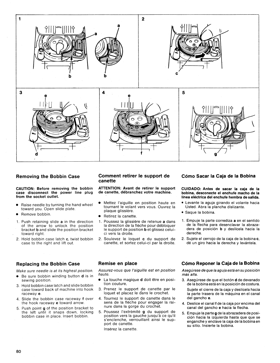 Removing the bobbin case, Comment retirer ie support de canette, Attention: avant de retirer le support | De canette, débranchez votre machine, Cómo sacar la caja de la bobina, Replacing the bobbin case, Remise en place, Cómo reponer la caja de la bobina | SINGER 1425 User Manual | Page 81 / 90