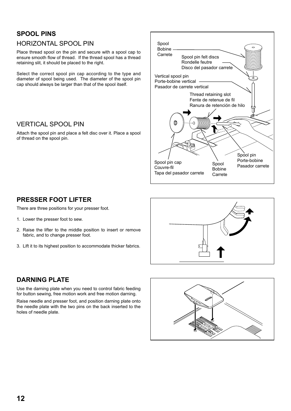 Spool pins horizontal spool pin, Presser foot lifter, Vertical spool pin | Darning plate | SINGER 7258 STYLIST Instruction Manual User Manual | Page 12 / 84