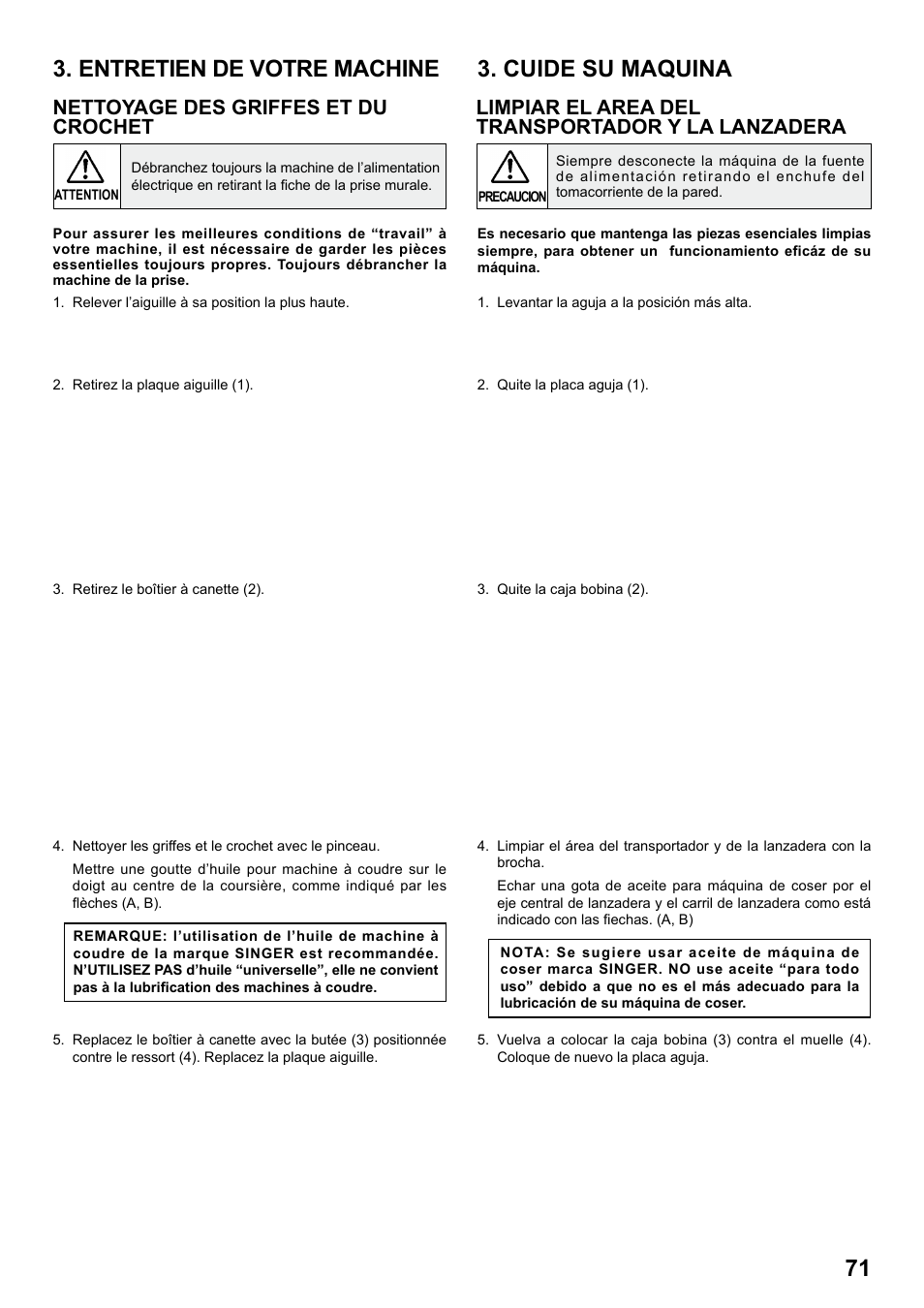 Entretien de votre machine, Cuide su maquina, Nettoyage des griffes et du crochet | Limpiar el area del transportador y la lanzadera | SINGER 7258 STYLIST Instruction Manual User Manual | Page 71 / 84