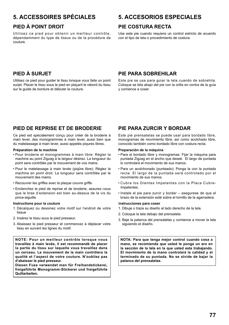 Pied à point droit, Pie costura recta, Pied à surjet | Pie para sobrehilar, Pied de reprise et de broderie, Pie para zurcir y bordar | SINGER 7258 STYLIST Instruction Manual User Manual | Page 77 / 84