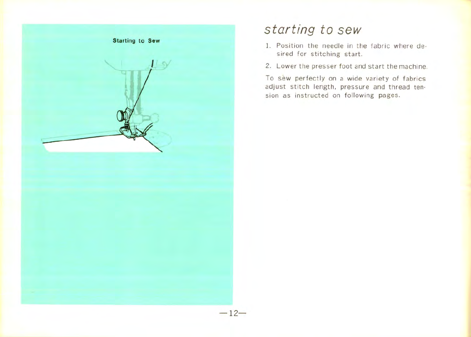 Starting to seiv, Starting to sew, Starting to | SINGER 9100 User Manual | Page 14 / 48
