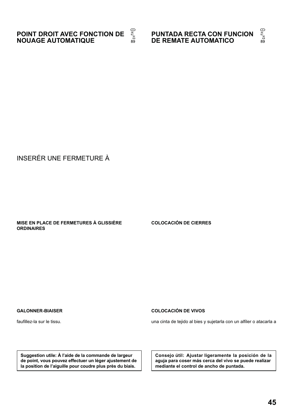 7285q 86_2012.7.5pdf_45, Colocación de cierres y vivo, Point droit avec fonction de nouage automatique | Puntada recta con funcion de remate automatico | SINGER 7285Q PATCHWORK Instruction Manual User Manual | Page 47 / 84