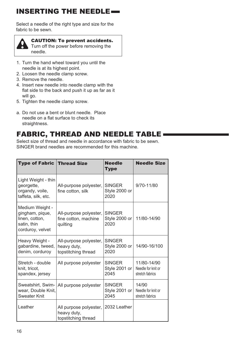 Inserting the needle, Fabric, thread and needle table | SINGER 9980 QUANTUM STYLIST User Manual | Page 16 / 108
