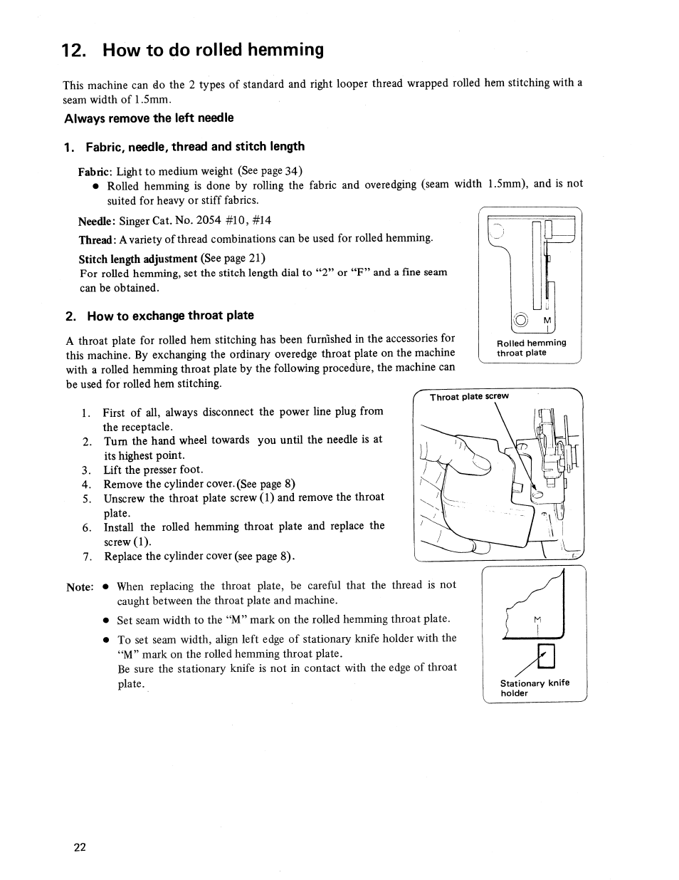 How to do rolled hemming, Always remove the left needle, Fabric, needle, thread and stitch length | How to exchange throat plate | SINGER 14U236B User Manual | Page 24 / 40