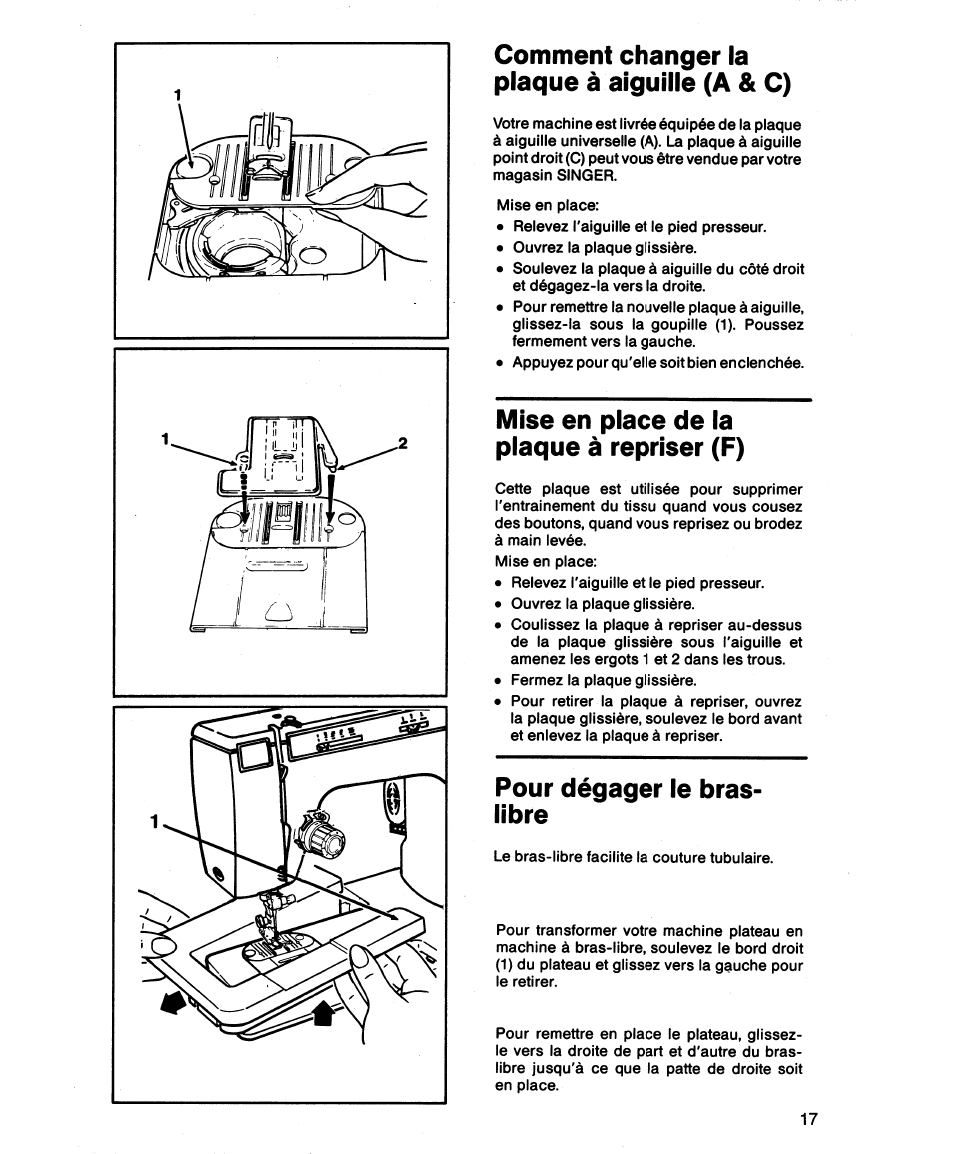Comment changer la plaque à aiguille (a & c), Mise en place de la plaque à repriser (f), Pour dégager le bras- libre | SINGER 1862 User Manual | Page 19 / 92
