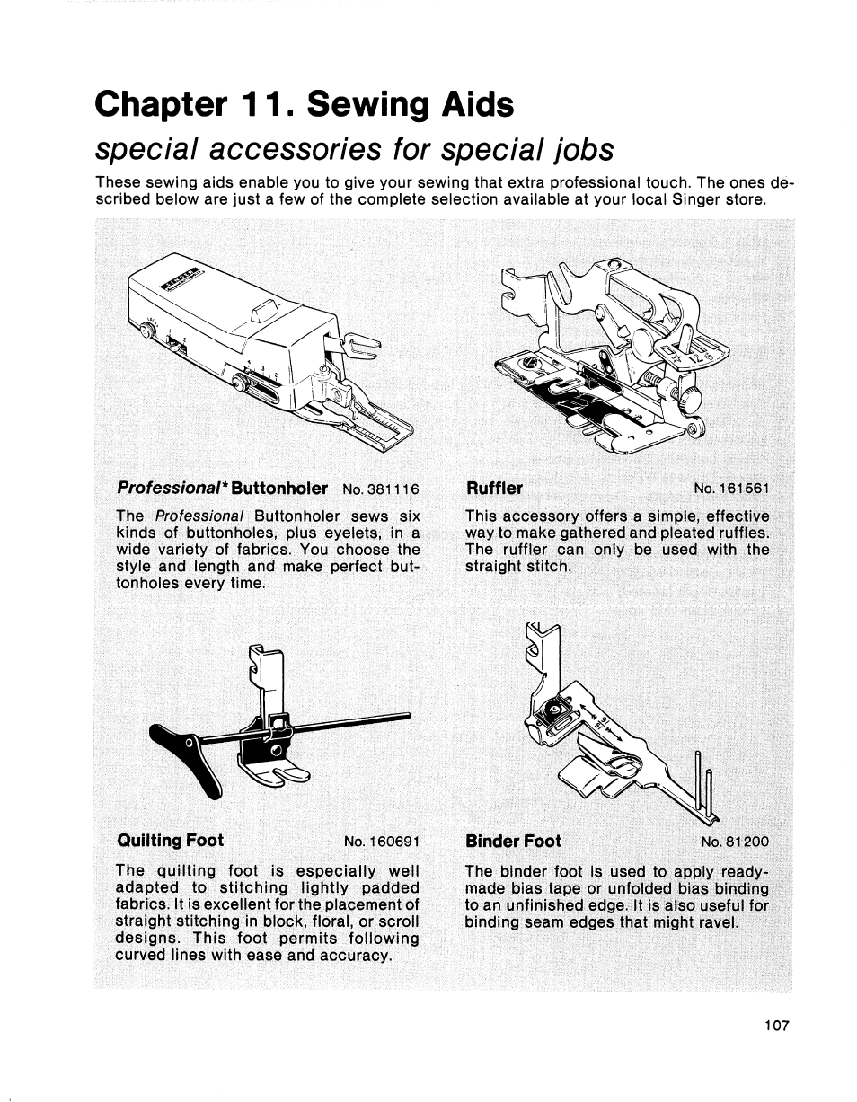 Chapter 11. sewing ai, Special accessories for special jobs, Professional* buttonholer no. 381116 | Quilting foot, Binder foot, Chapter 11. sewing aids | SINGER 2001 TouchTronic User Manual | Page 121 / 126