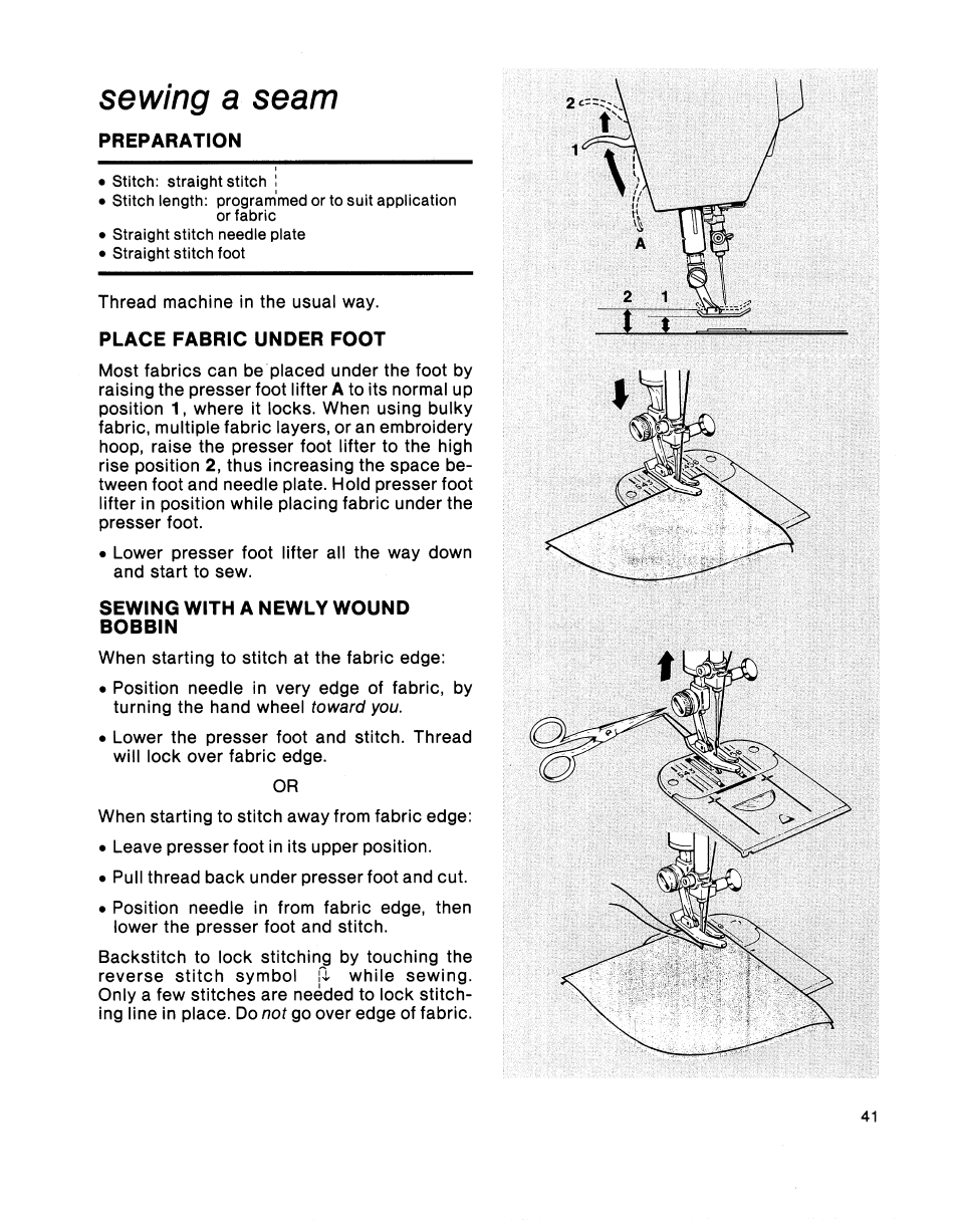 Sewing a seam, Preparation, Place fabric under foot | Sewing with a newly wound bobbin | SINGER 2001 TouchTronic User Manual | Page 47 / 126