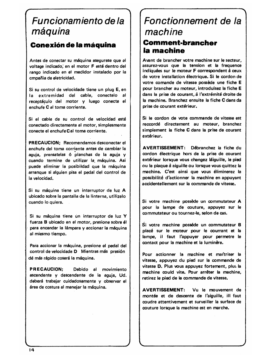 Fonctionnement de la machine, Comment-brancher la machine, Funcionamiento de la máquina | Conexión de la máquina | SINGER 3103 User Manual | Page 16 / 71