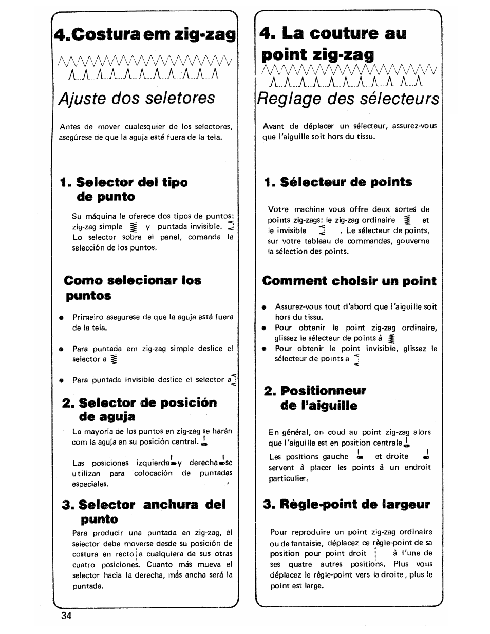 Costura em zig*aag, Ajuste dos seletores, La couture au | Point zig-zag, Reglage des sélecteurs, La couture au point zig-zag, V^vw\лл^v\л^/vwwvv, Selector del tipo de punto, Como selecionar los puntos, Selector de posición de aguja | SINGER 3103 User Manual | Page 36 / 71