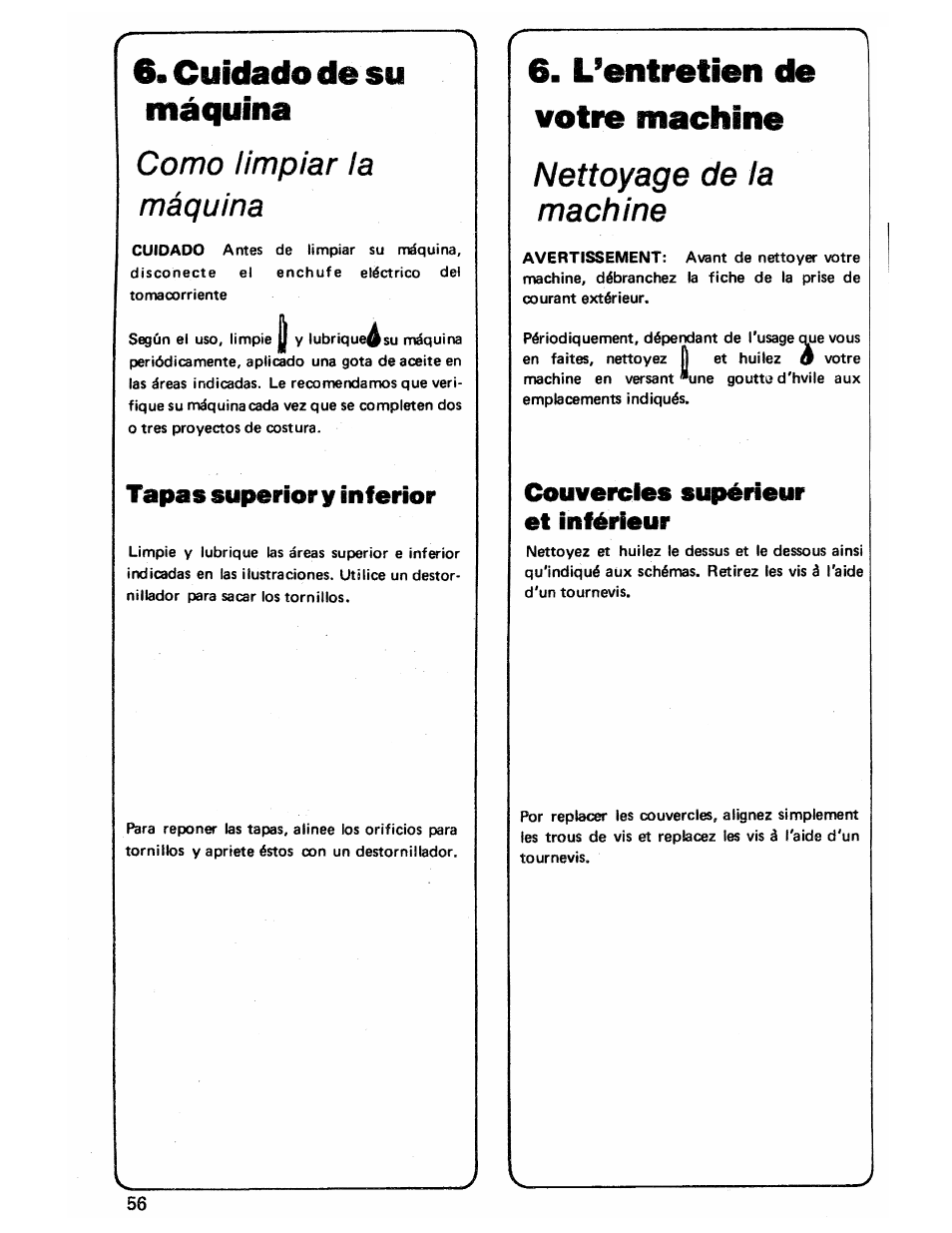 L’entretien de votre machine, Nettoyage de la machine, Couvercles supérieur et inférieur | Cuidado de su máquina, Como limpiar la máquina, Tapas superior y inferior | SINGER 3103 User Manual | Page 58 / 71