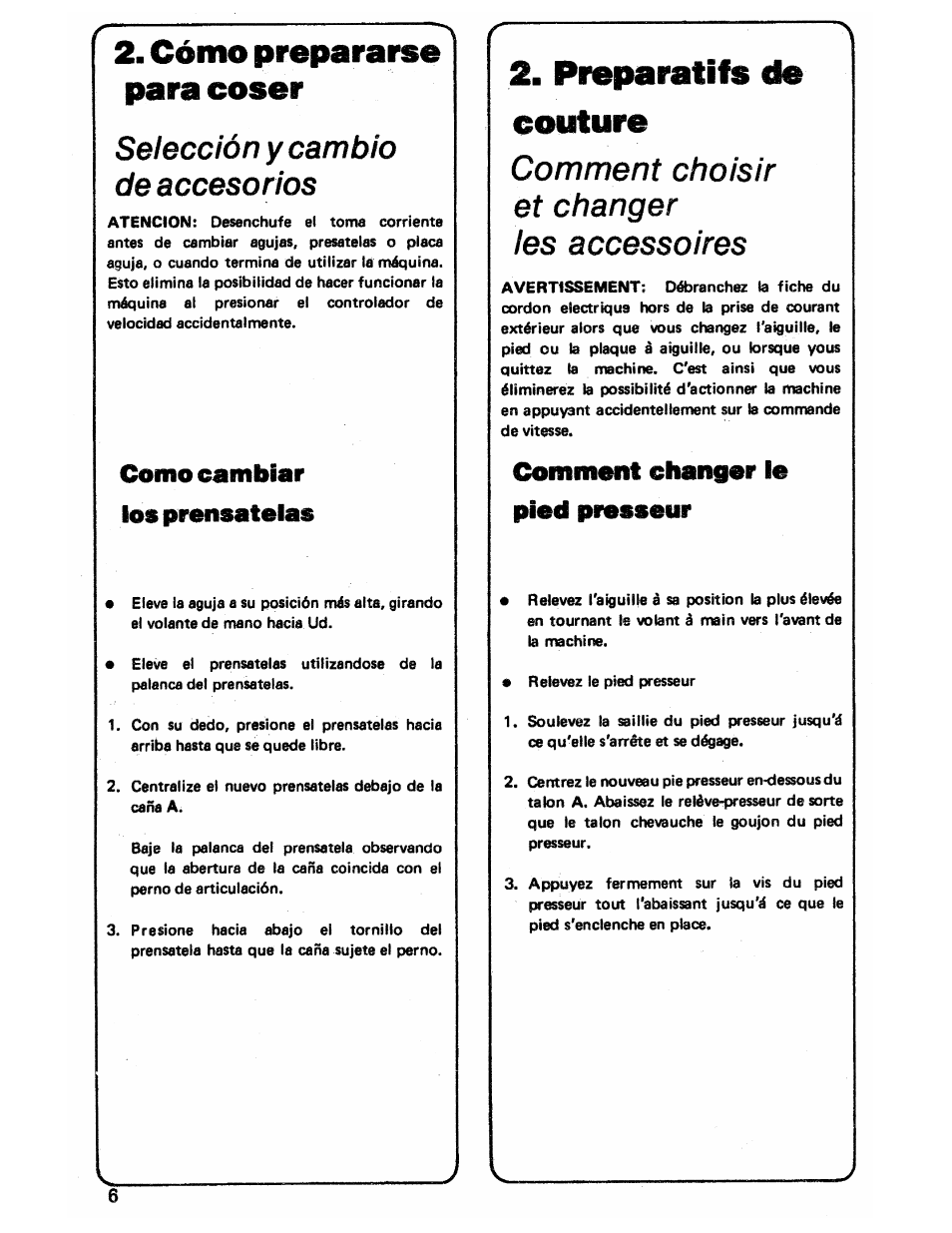 Cómo prepararse para coser, Selección y cambio de accesorios, Como cambiar los prénsatelas | Préparatifs de, Couture, Comment choisir et changer les accessoires, Comment changer le pied presseur, Préparatifs de couture | SINGER 3103 User Manual | Page 8 / 71