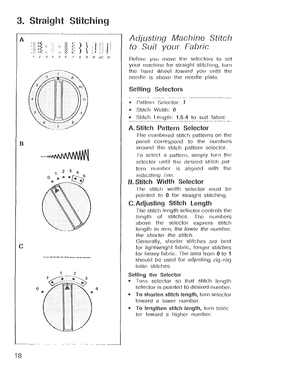 Straight stitching, Adjusting machine stitch to suit your fabric, Setting selectofv | A. stitch pattern selector, B. stitch width selector, C. adjusting stitch length | SINGER 4022 User Manual | Page 20 / 56