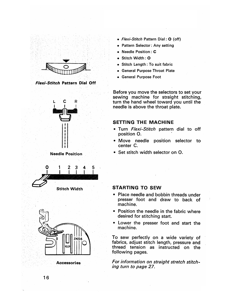 Setting the machine, Starting to sew, Straight stitching | 1i 1 1 i i | SINGER 413 User Manual | Page 18 / 64