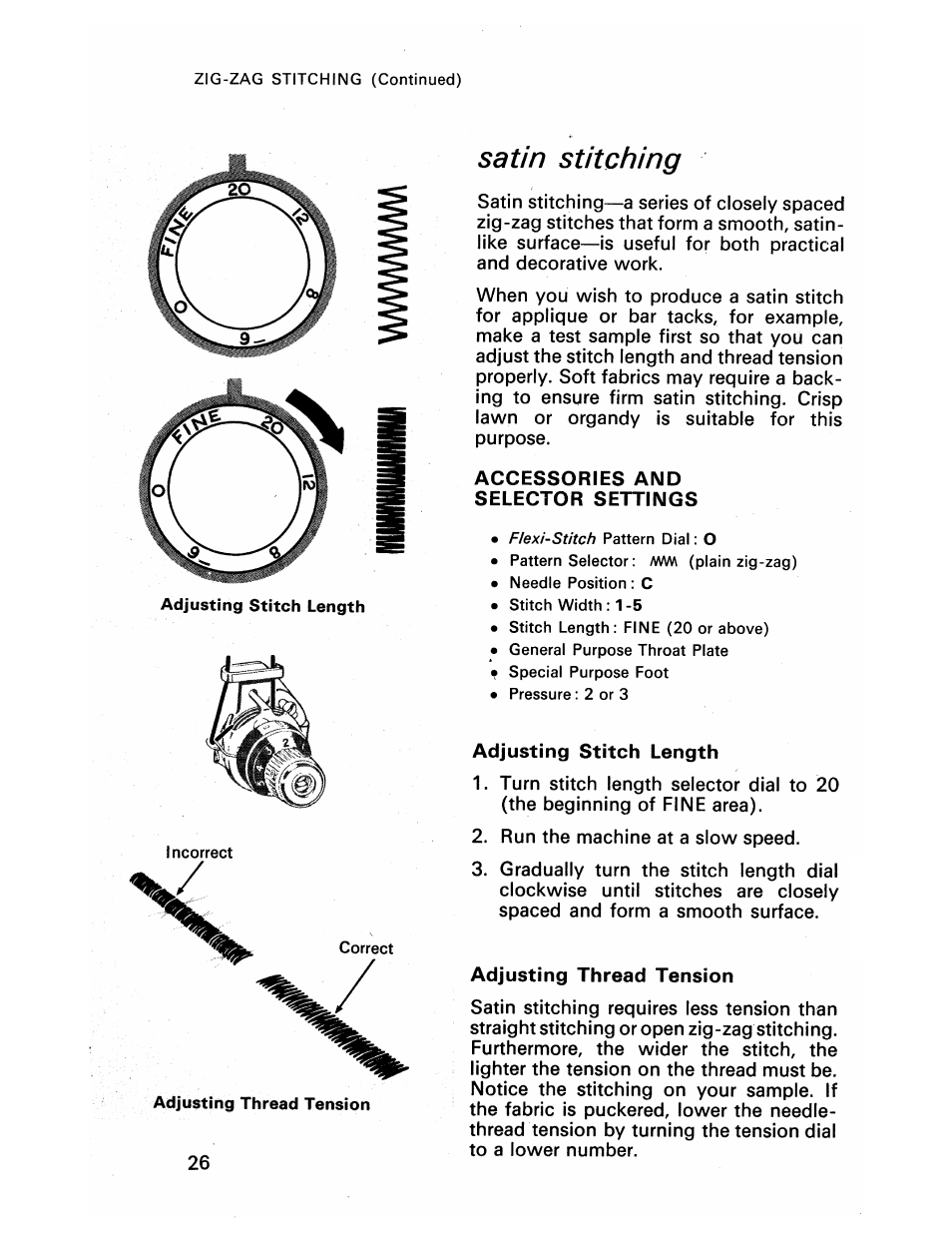 Satin stitching, Accessories and selector settings, Adjusting stitch length | Adjusting thread tension, Straight stitching | SINGER 413 User Manual | Page 28 / 64