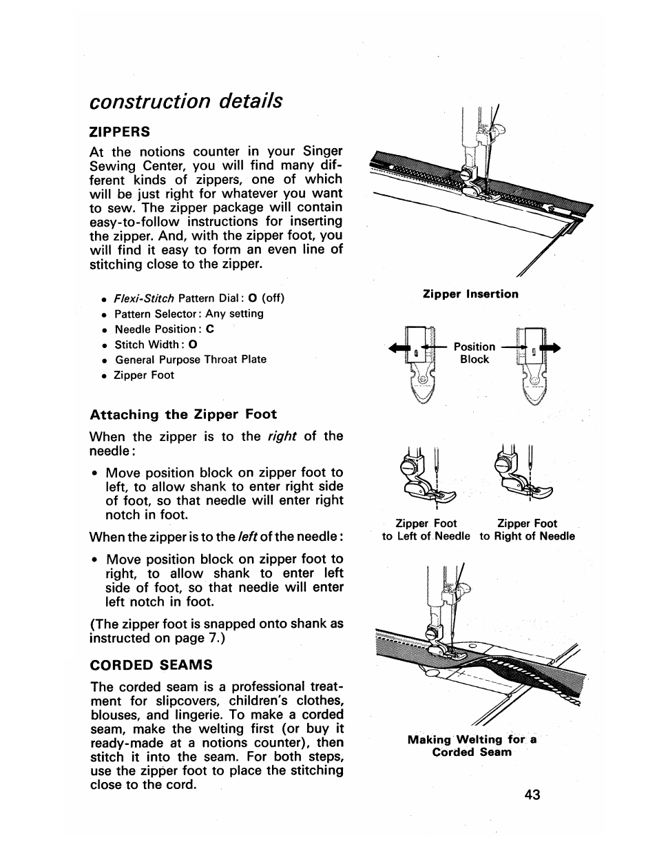 Construction details, Zippers, Attaching the zipper foot | Corded seams | SINGER 413 User Manual | Page 45 / 64