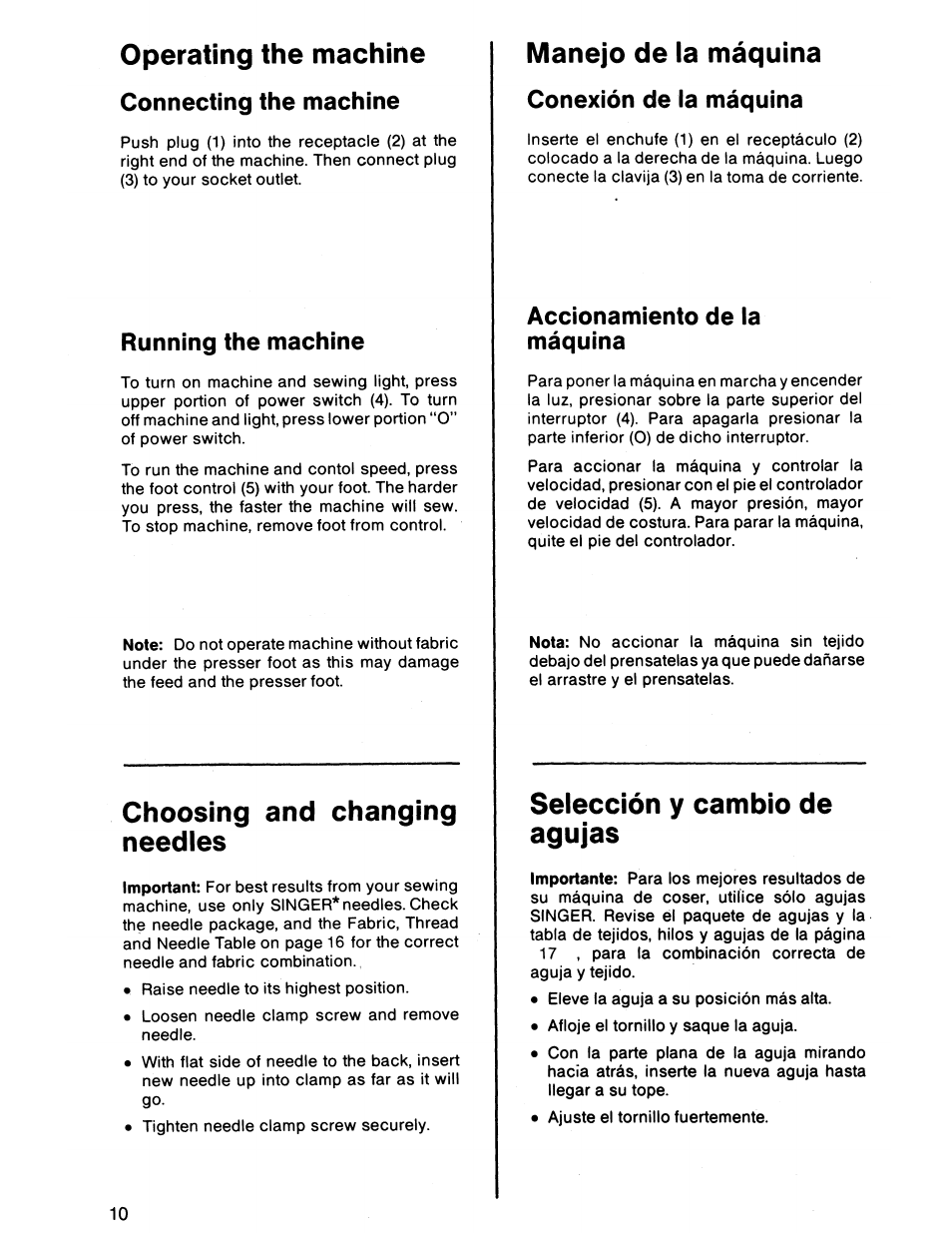Operating the machine, Connecting the machine, Running the machine | Choosing and changing needies, Manejo de la máquina, Conexión de la máquina, Accionamiento de la máquina, Selección y cambio de agujas, Choosing and changing needles | SINGER 7011 User Manual | Page 12 / 78