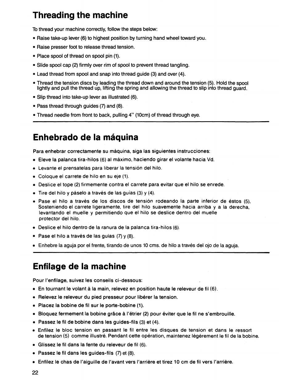 Threading the machine, Enhebrado de la máquina, Enfilage de la machine | SINGER 7011 User Manual | Page 24 / 78